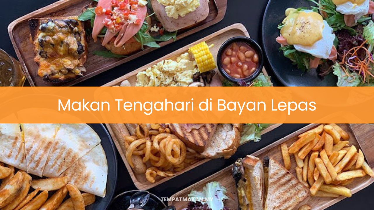 Makan Tengahari di Bayan Lepas