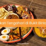 Makan Tengahari di Bukit Bintang