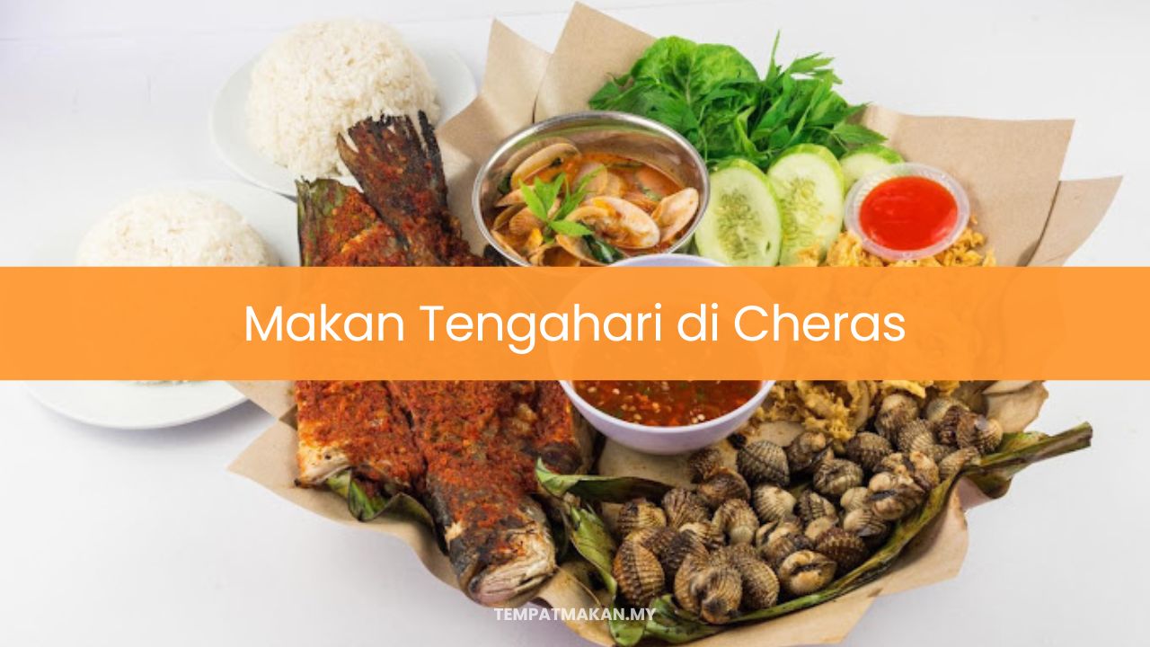 Makan Tengahari di Cheras