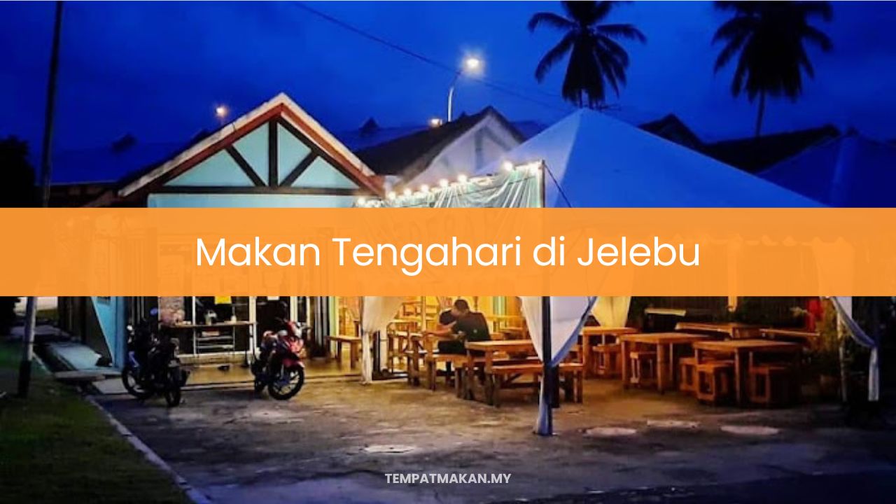 Makan Tengahari di Jelebu