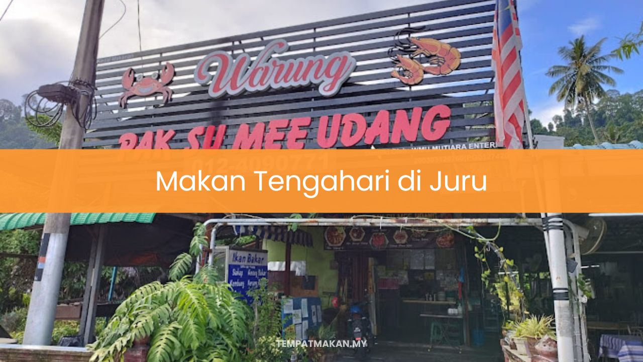 Makan Tengahari di Juru