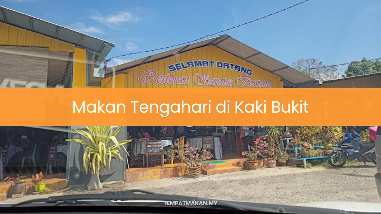 Makan Tengahari di Kaki Bukit