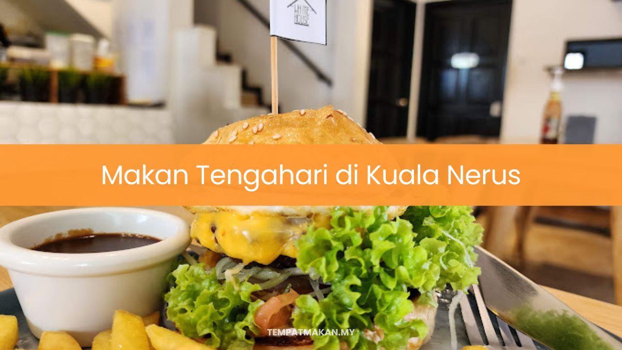 Makan Tengahari di Kuala Nerus