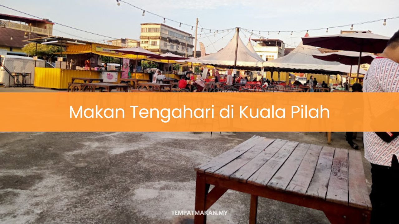 Makan Tengahari di Kuala Pilah