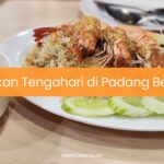 Makan Tengahari di Padang Besar