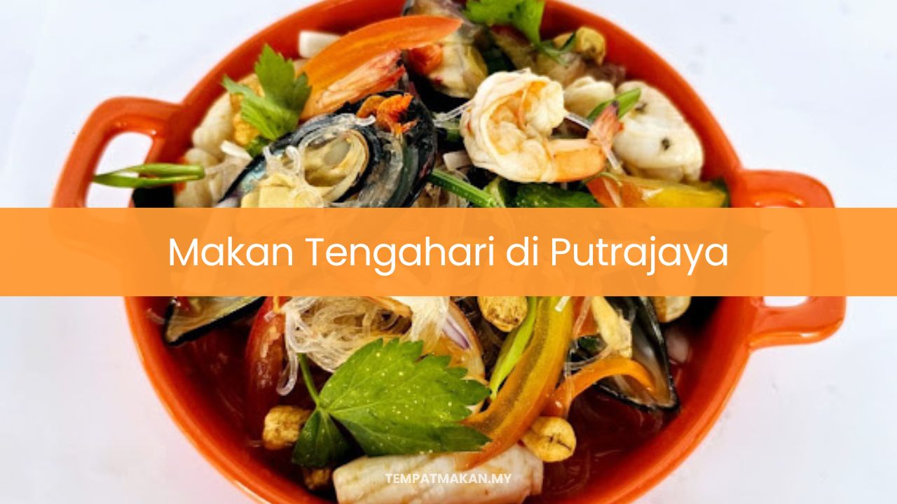 Makan Tengahari di Putrajaya