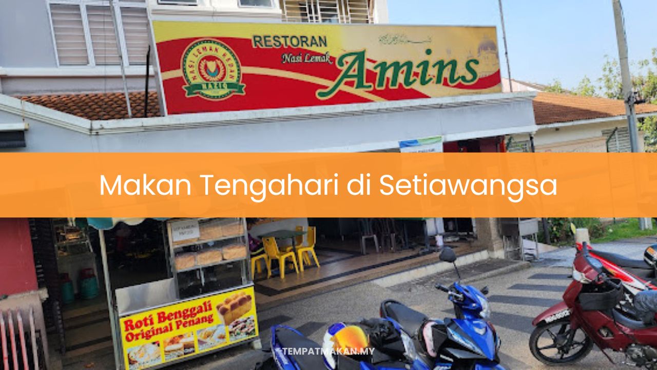 Makan Tengahari di Setiawangsa