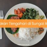 Makan Tengahari di Sungai Ara