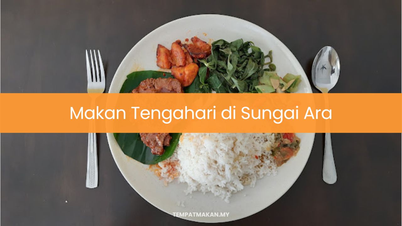 Makan Tengahari di Sungai Ara