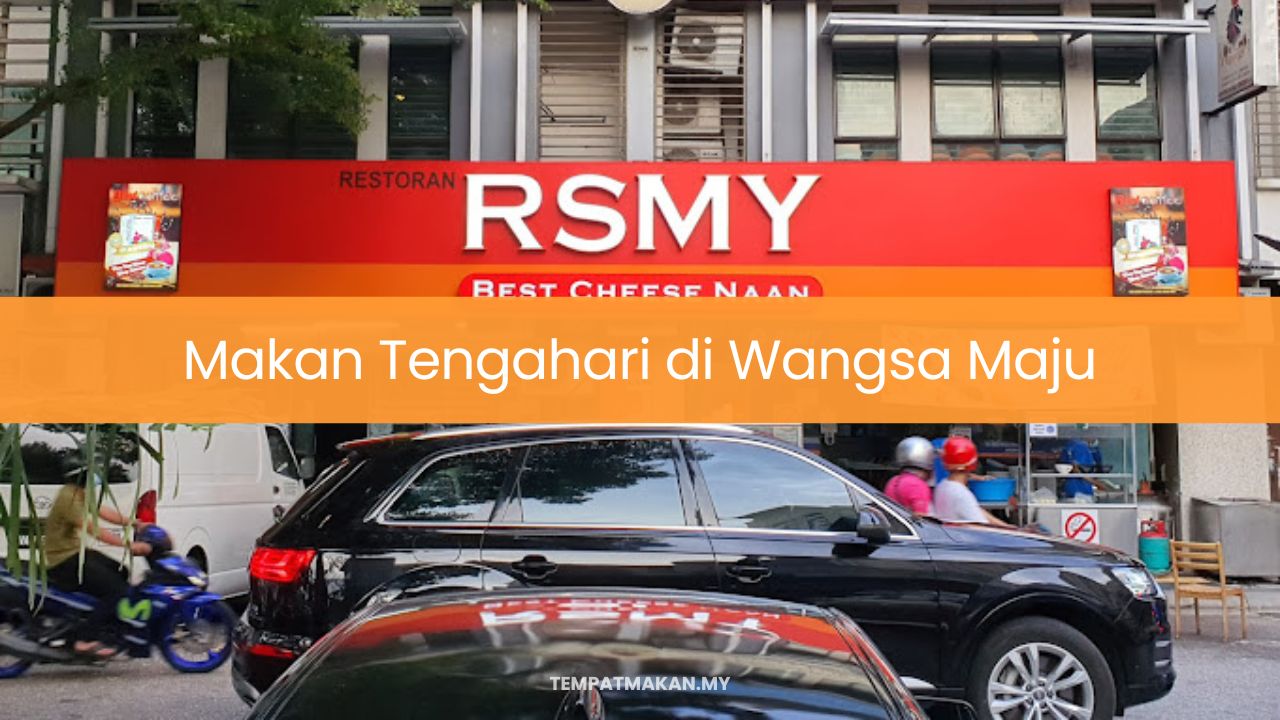 Makan Tengahari di Wangsa Maju