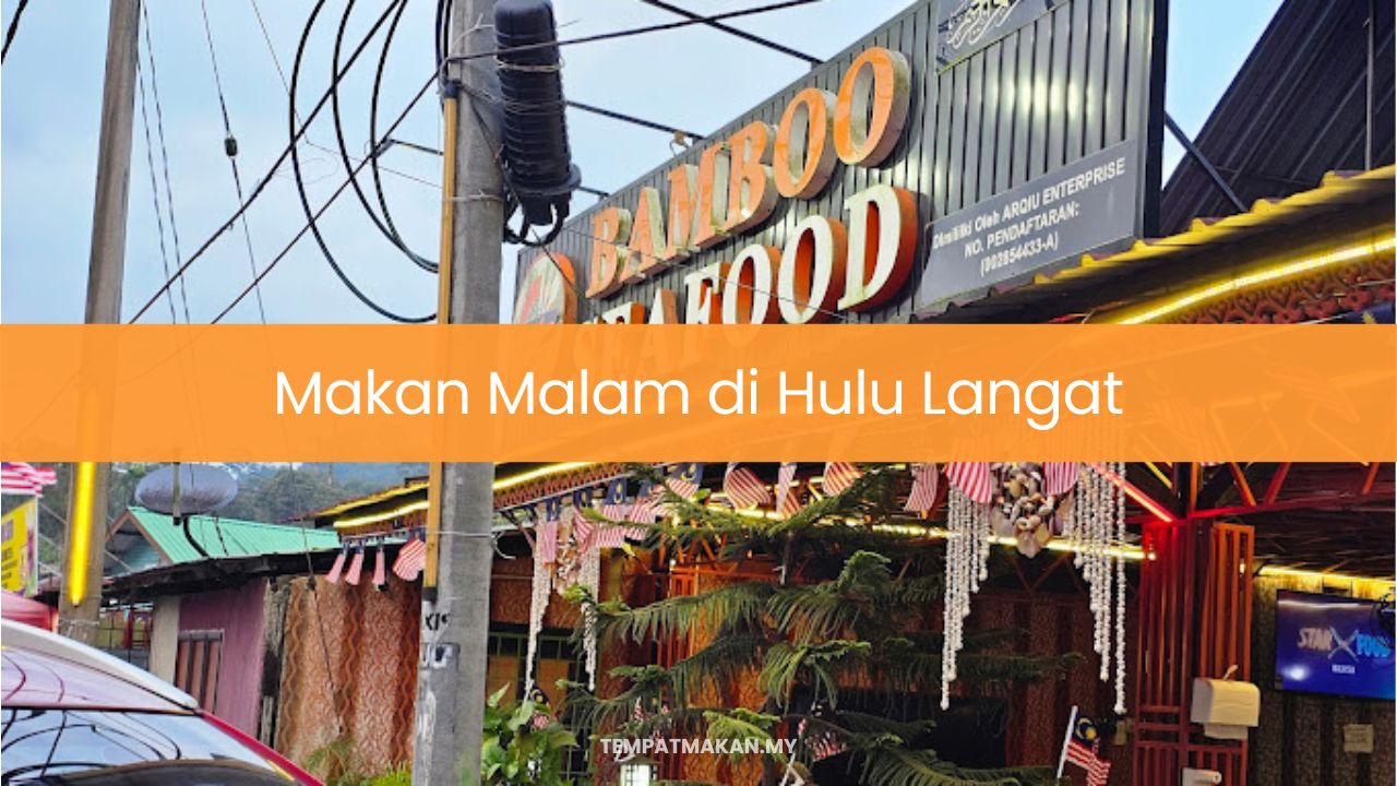 Makan Malam di Hulu Langat