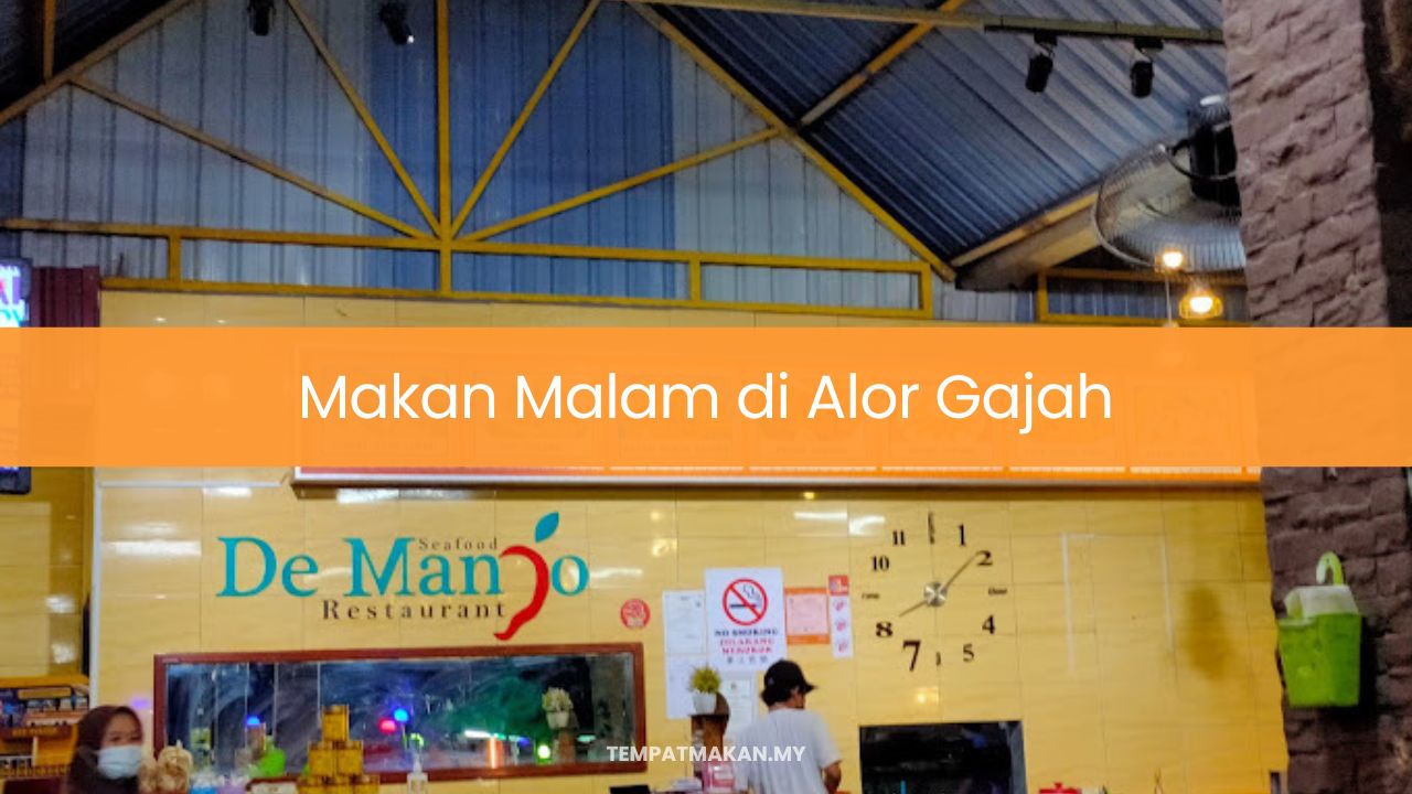 Makan Malam di Alor Gajah