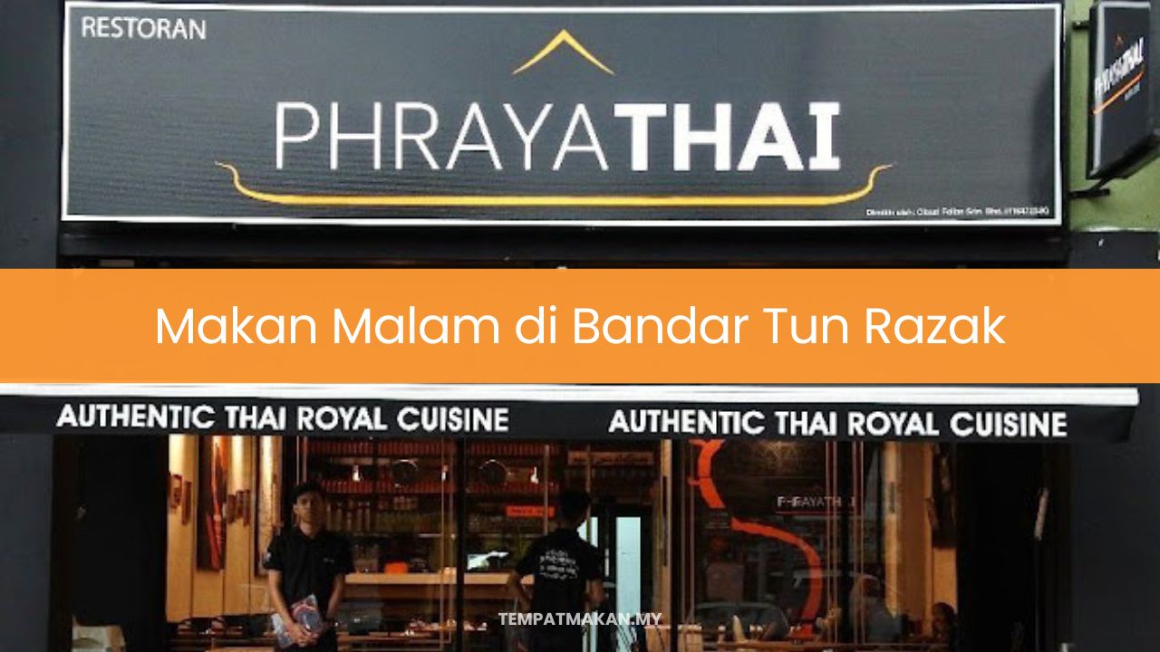 Makan Malam di Bandar Tun Razak