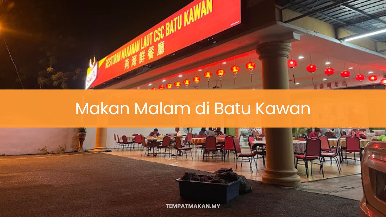 Makan Malam di Batu Kawan