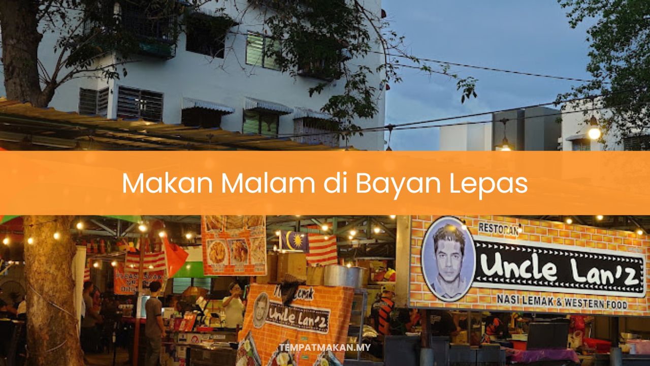 Makan Malam di Bayan Lepas