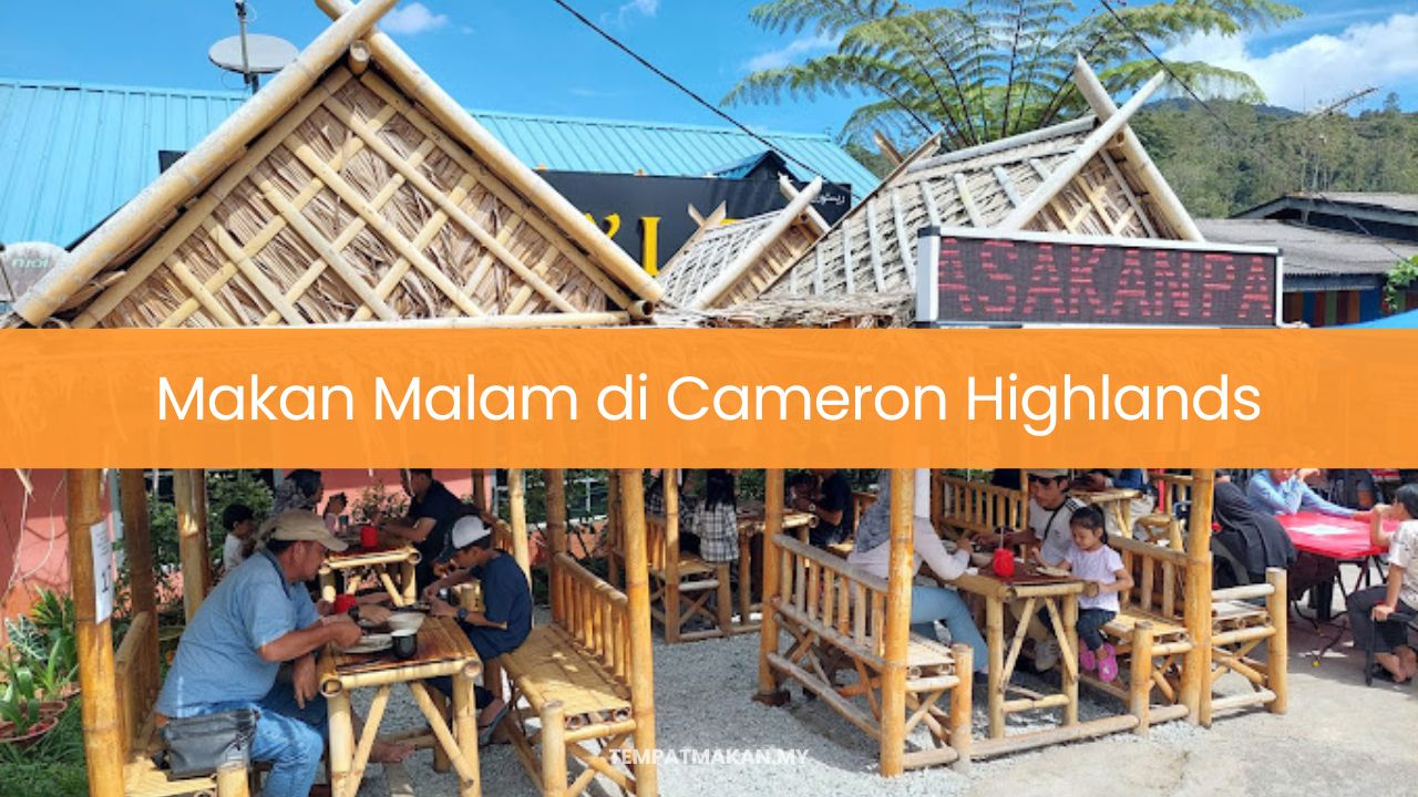 Makan Malam di Cameron Highlands