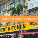 Makan Malam di Cheras