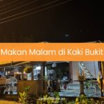 Makan Malam di Kaki Bukit