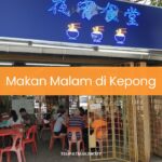 Makan Malam di Kepong