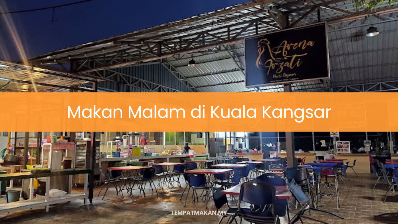 Makan Malam di Kuala Kangsar