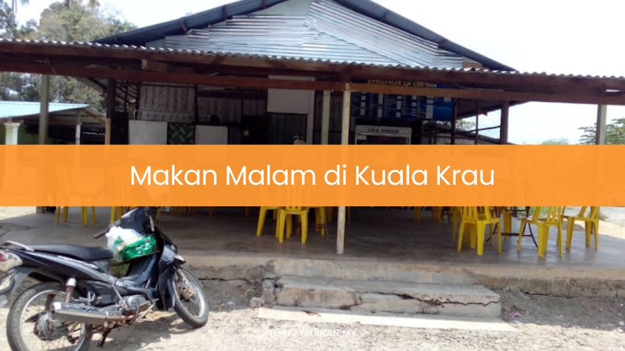 Makan Malam di Kuala Krau