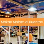 Makan Malam di Kuantan