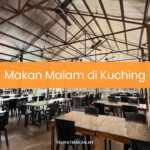 Makan Malam di Kuching