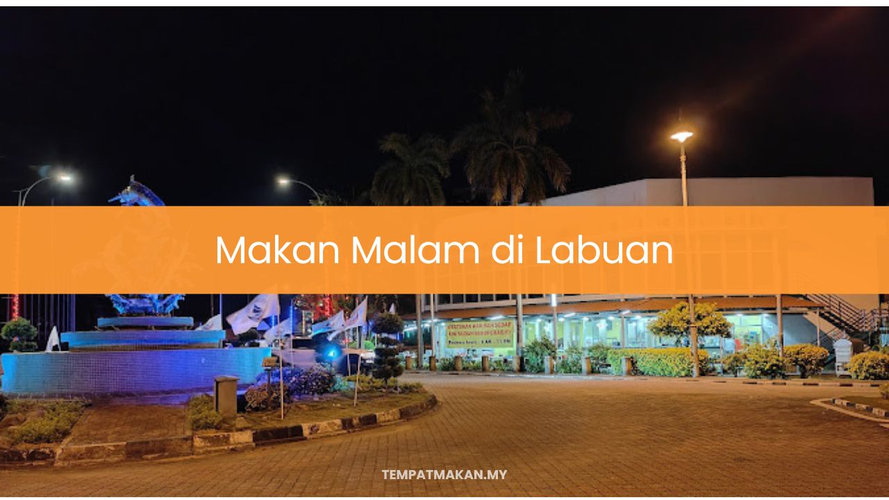 Makan Malam di Labuan