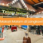 Makan Malam di Langkawi