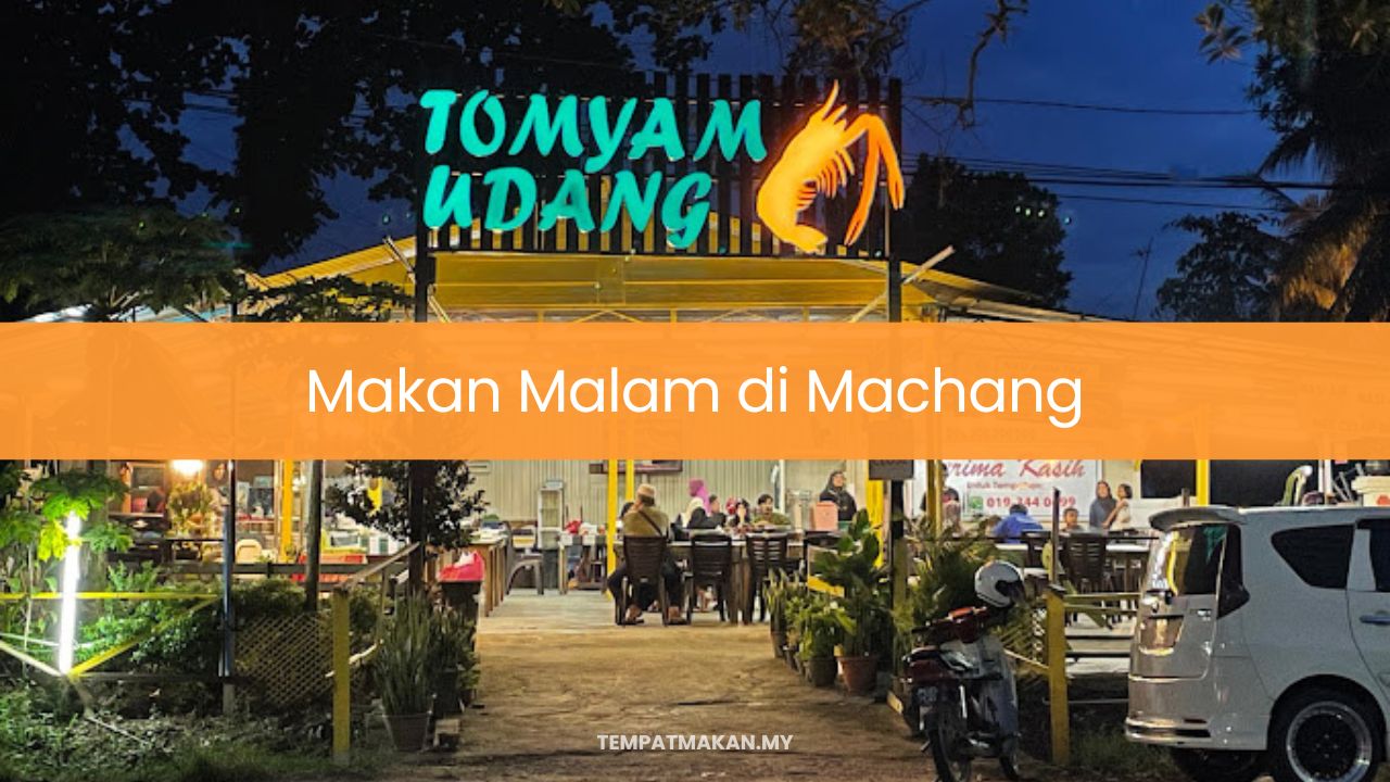 Makan Malam di Machang