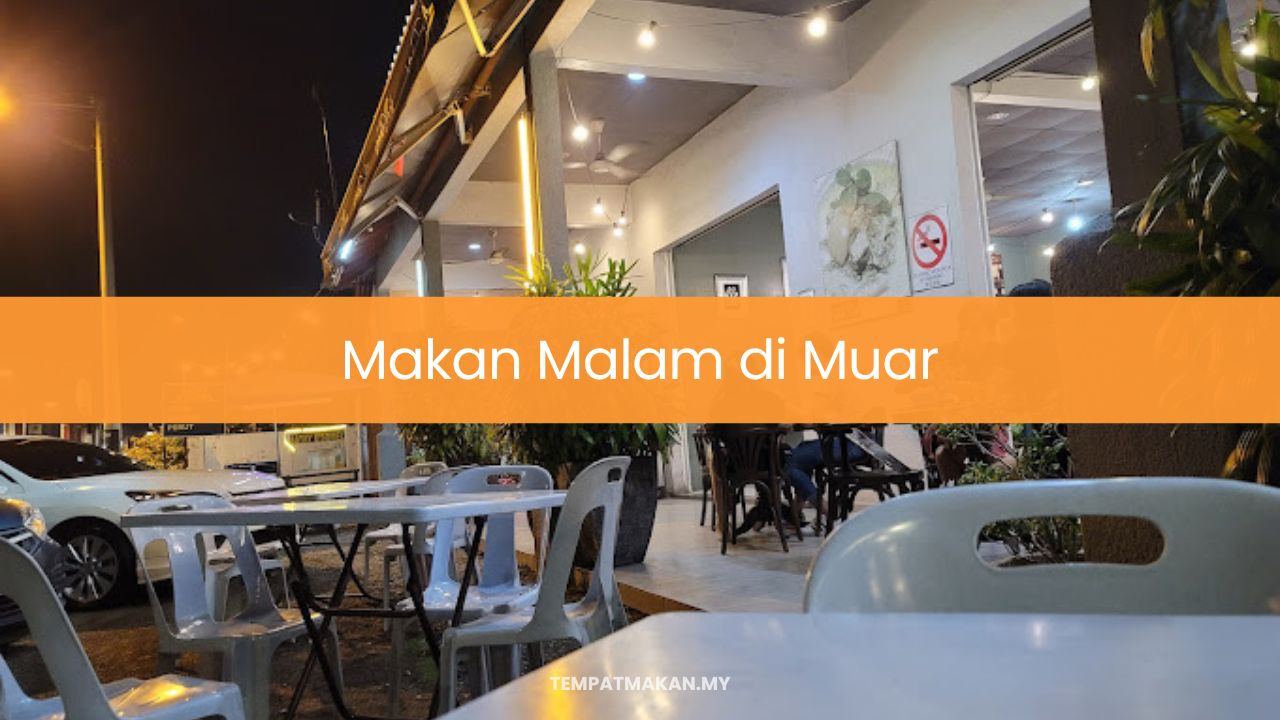 Makan Malam di Muar