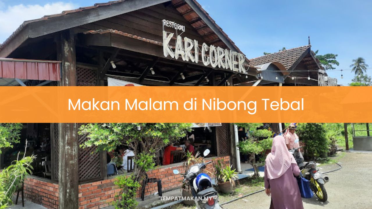 Makan Malam di Nibong Tebal