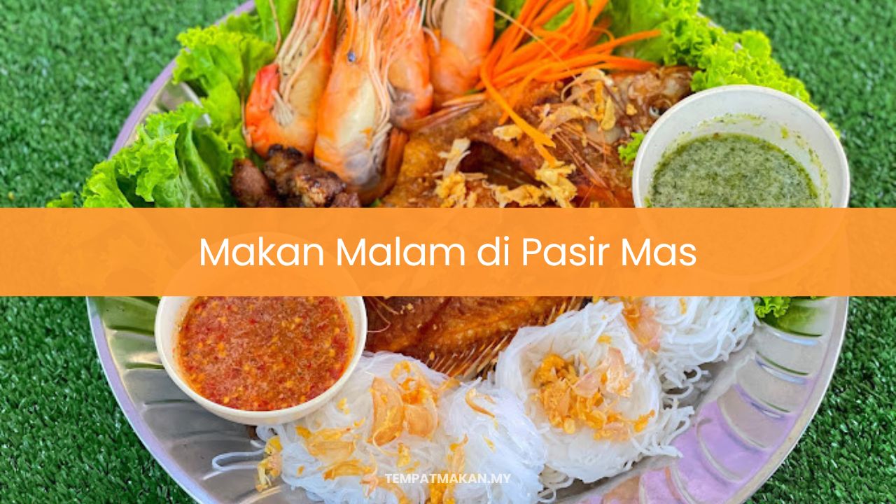 Makan Malam di Pasir Mas