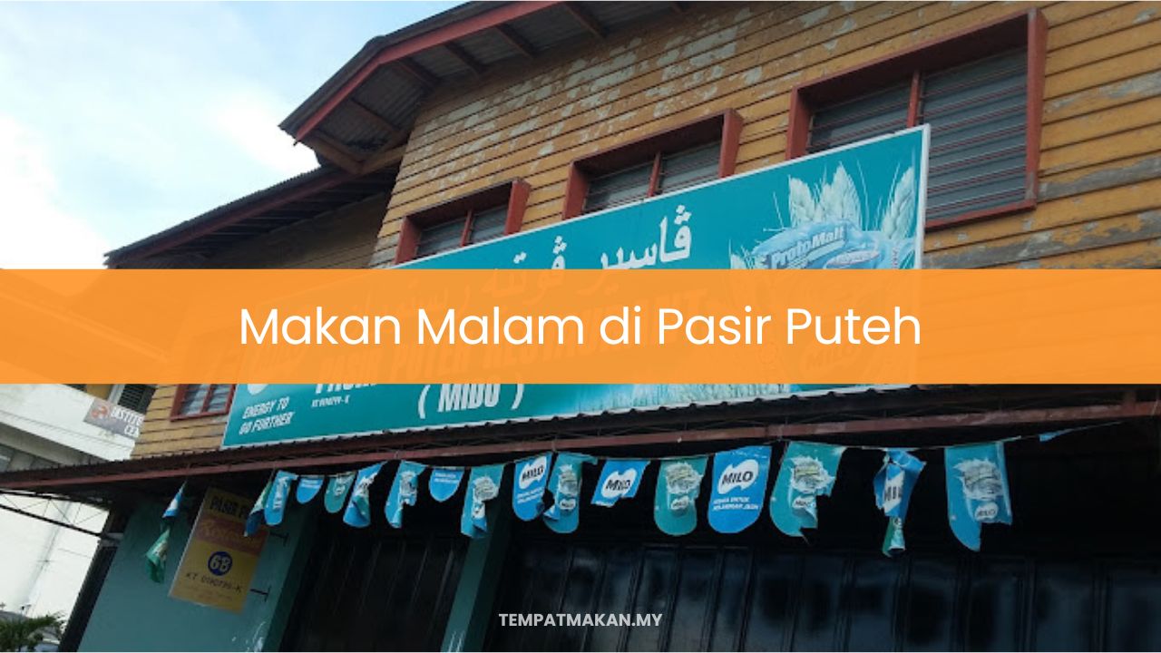 Makan Malam di Pasir Puteh