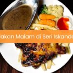 Makan Malam di Seri Iskandar