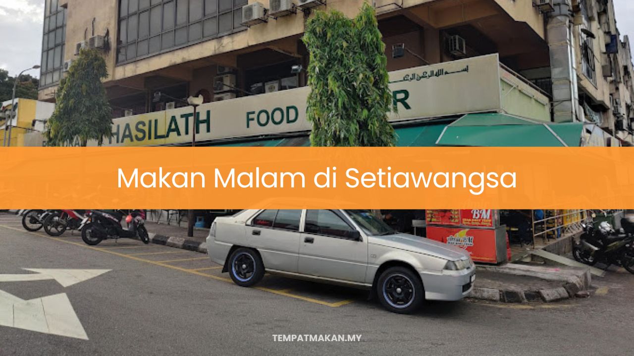 Makan Malam di Setiawangsa