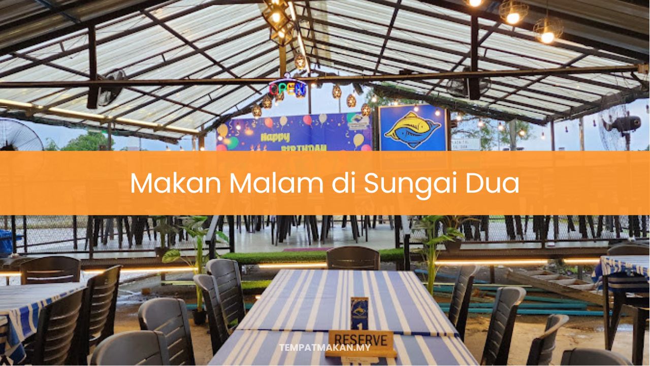 Makan Malam di Sungai Dua