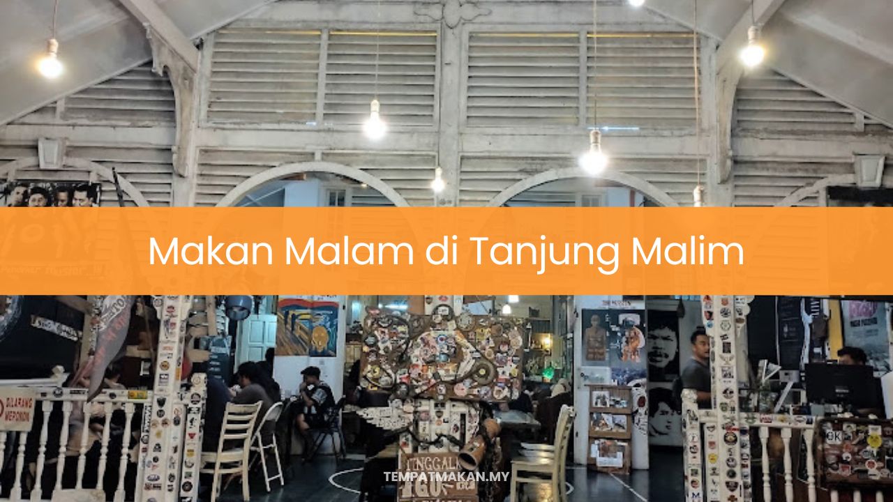 Makan Malam di Tanjung Malim