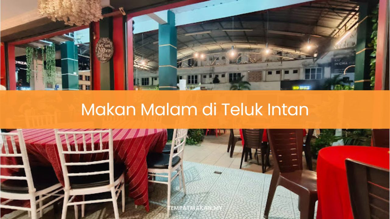 Makan Malam di Teluk Intan