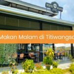 Makan Malam di Titiwangsa