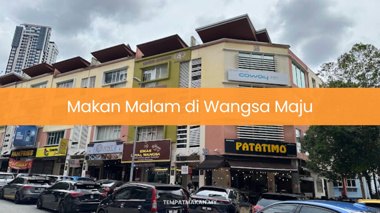 Makan Malam di Wangsa Maju