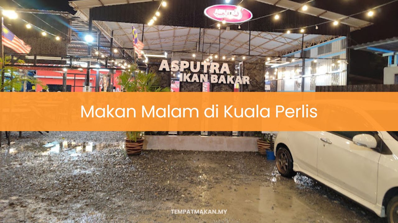 Makan Malam di Kuala Perlis